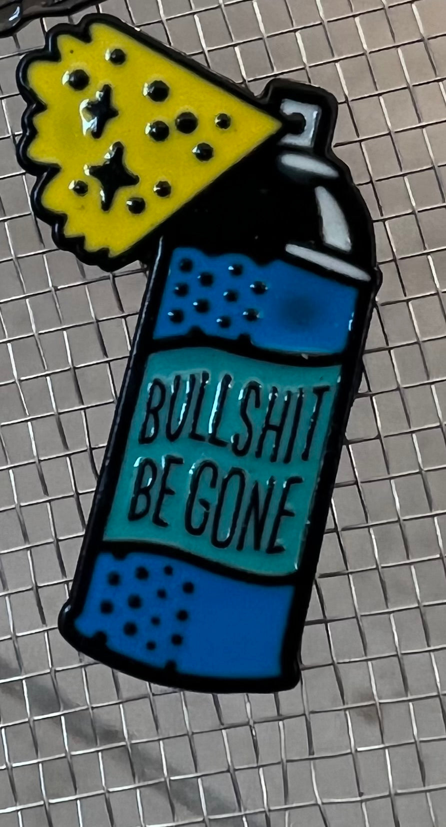 Bull Shit Be Gone Spray Can Enamel Pin!