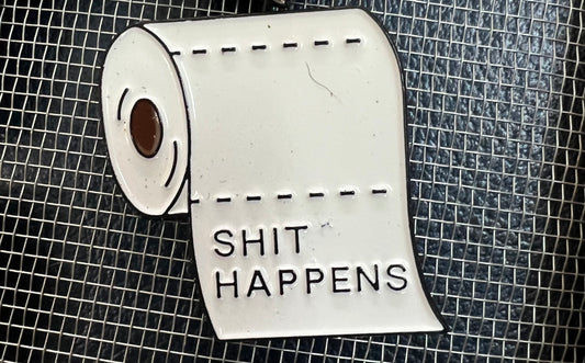Shit Happens Enamel Pin !